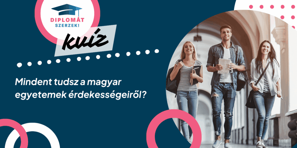Kvíz: Mindent tudsz a magyar egyetemek érdekességeiről?