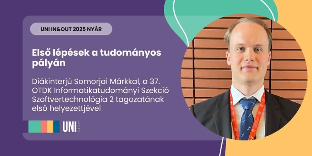 Első lépések a tudományos pályán – diákinterjú Somorjai Márkkal, a 37. OTDK Szoftvertechnológia 2 tagozatának első helyezettjével