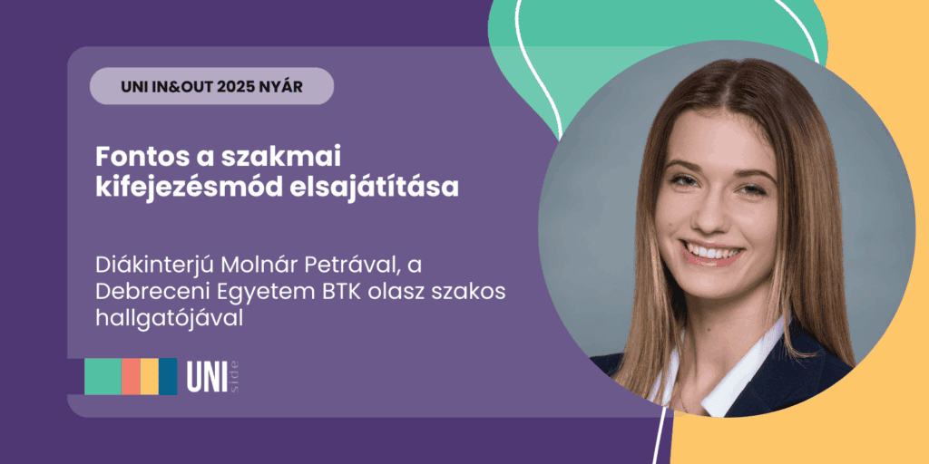 Fontos a szakmai kifejezésmód elsajátítása – Diákinterjú Molnár Petrával, a Debreceni Egyetem BTK olasz szakos hallgatójával