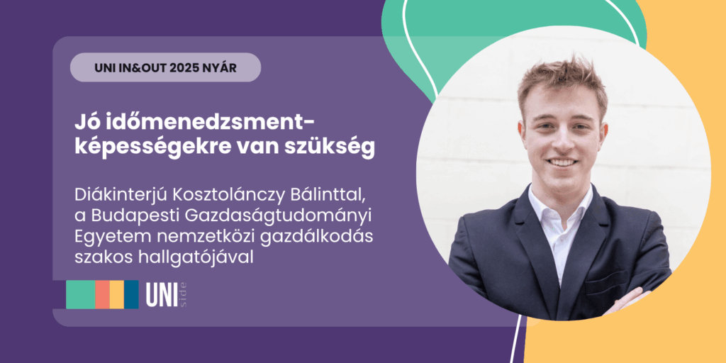 Jó időmenedzsment-képességekre van szükség – diákinterjú Kosztolánczy Bálinttal, a Budapesti Gazdaságtudományi Egyetem nemzetközi gazdálkodás szakos hallgatójával