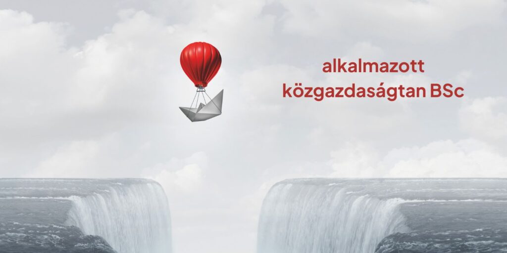 Lásd át a piacot, értsd meg a világot az alkalmazott közgazdaságtan alapképzésen!
