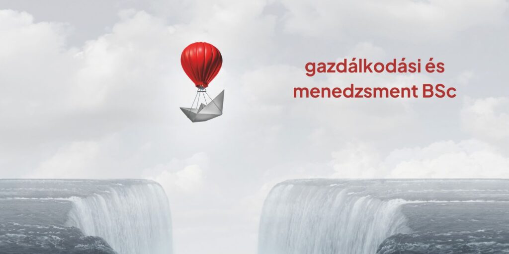 Stratégia, vezetés, üzleti tudás – A gazdálkodási és menedzsment alapképzés