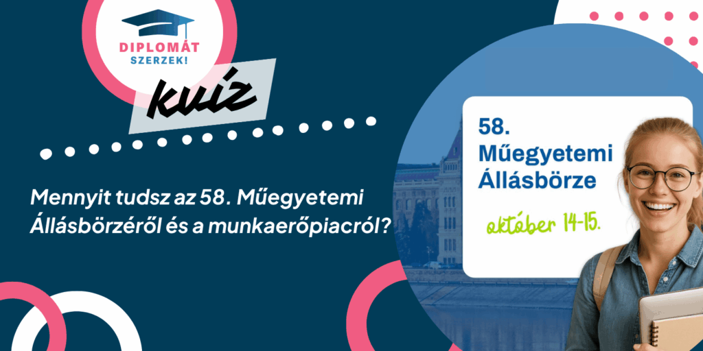 Kvíz: Mennyit tudsz az 58. Műegyetemi Állásbörzéről és a munkaerőpiacról?