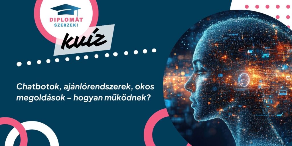 Chatbotok, ajánlórendszerek, okos megoldások – hogyan működnek?