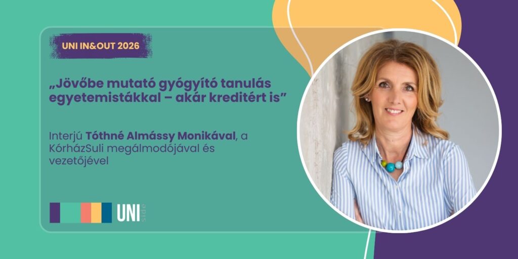 „Jövőbe mutató gyógyító tanulás egyetemistákkal – akár kreditért is” – interjú Tóthné Almássy Monikával, a KórházSuli megálmodójával és vezetőjével
