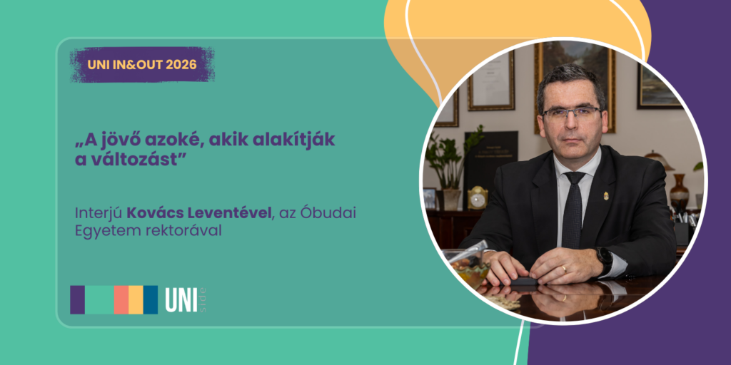 „A jövő azoké, akik alakítják a változást” – Kovács Levente, az Óbudai Egyetem rektora a fiatalok lehetőségeiről