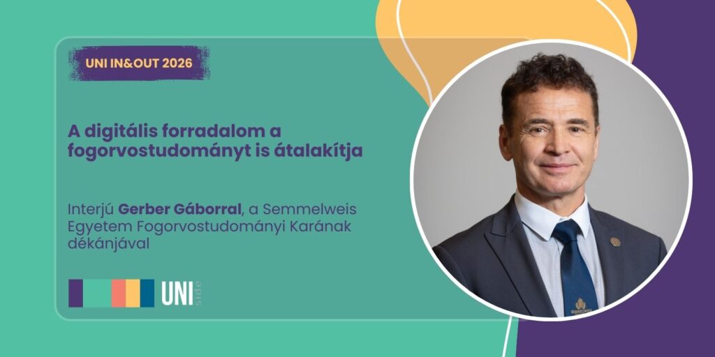 A digitális forradalom a fogorvostudományt is átalakítja – interjú Gerber Gáborral, a Semmelweis Egyetem Fogorvostudományi Karának dékánjával