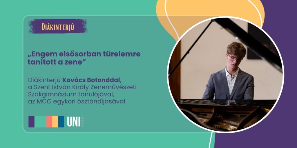 „Engem elsősorban türelemre tanított a zene” – Diákinterjú Kovács Botonddal