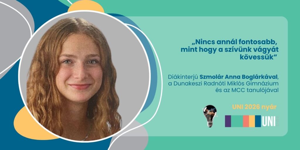 „Nincs annál fontosabb, mint hogy a szívünk vágyát kövessük” – diákinterjú a Dunakeszi Radnóti Miklós Gimnázium tanulójával
