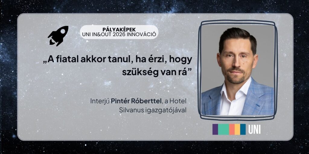 „A fiatal akkor tanul, ha érzi, hogy szükség van rá” – interjú Pintér Róberttel, a Hotel Silvanus igazgatójával