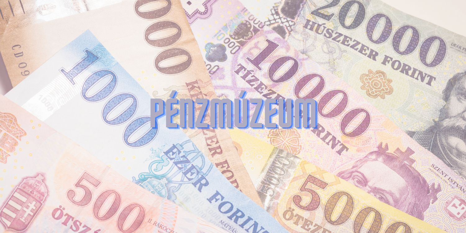 Magyar pénzek halványan a háttérben, rajta "pénzmúzeum" felirat.